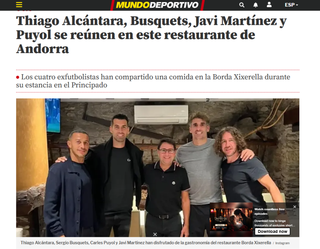 🙏⚽️ GRÀCIES, CARLES PUYOL, CLÀUDIA SALINAS I MUNDO DEPORTIVO! ⚽️🙏 Des de Borda Xixerella volem expressar el nostre més sincer agraïment a Carles Puyol, a la periodista Clàudia Salinas i a Mundo Deportivo per fer-se ressò de la visita de grans llegendes del futbol mundial al nostre restaurant. És un orgull immens que una notícia nascuda d'una publicació de les nostres xarxes socials hagi arribat a un mitjà de referència com Mundo Deportivo, donant visibilitat a un moment tan especial compartit amb Thiago Alcántara, Sergio Busquets, Carles Puyol i Javi Martínez durant la seva estada a Andorra. A Borda Xixerella sempre hem defensat una gastronomia basada en el producte de qualitat, la tradició andorrana i l'excel·lència en el servei. Per això, rebre la confiança de figures que han marcat una època en el futbol internacional i veure com la seva visita té repercussió mediàtica és un reconeixement que ens omple d'il·lusió. Gràcies per valorar no només la visita d'aquests grans esportistes, sinó també l'essència de casa nostra: una borda envoltada de muntanyes, passió per la cuina i respecte absolut pel producte. Continuarem treballant cada dia perquè Borda Xixerella continuï sent un punt de trobada per a totes aquelles persones que estimen la bona gastronomia, l'autenticitat i els moments inoblidables. Gràcies, Clàudia Salinas. Gràcies, Mundo Deportivo. Ens heu ajudat a portar el nom de la Borda Xixerella encara més lluny. ❤️ #BordaXixerella #MundoDeportivo #ClaudiaSalinas #AndorraGastronòmica #LaMassana #FutbolILlegendes #GastronomiaAndorrana #ProducteDeQualitat #RestaurantAndorra #GraciesPerLaVisita 🙏⚽️ GRÀCIES, CARLES PUYOL, CLÀUDIA SALINAS I MUNDO DEPORTIVO! ⚽️🙏 Des de Borda Xixerella volem expressar el nostre més sincer agraïment a Carles Puyol, a la periodista Clàudia Salinas i a Mundo Deportivo per fer-se ressò de la visita de grans llegendes del futbol mundial al nostre restaurant. És un orgull immens que una notícia nascuda d'una publicació de les nostres xarxes socials hagi arribat a un mitjà de referència com Mundo Deportivo, donant visibilitat a un moment tan especial compartit amb Thiago Alcántara, Sergio Busquets, Carles Puyol i Javi Martínez durant la seva estada a Andorra. A Borda Xixerella sempre hem defensat una gastronomia basada en el producte de qualitat, la tradició andorrana i l'excel·lència en el servei. Per això, rebre la confiança de figures que han marcat una època en el futbol internacional i veure com la seva visita té repercussió mediàtica és un reconeixement que ens omple d'il·lusió. Gràcies per valorar no només la visita d'aquests grans esportistes, sinó també l'essència de casa nostra: una borda envoltada de muntanyes, passió per la cuina i respecte absolut pel producte. Continuarem treballant cada dia perquè Borda Xixerella continuï sent un punt de trobada per a totes aquelles persones que estimen la bona gastronomia, l'autenticitat i els moments inoblidables. Gràcies, Clàudia Salinas. Gràcies, Mundo Deportivo. Ens heu ajudat a portar el nom de la Borda Xixerella encara més lluny. ❤️ #BordaXixerella #MundoDeportivo #ClaudiaSalinas #AndorraGastronòmica #LaMassana #FutbolILlegendes #GastronomiaAndorrana #ProducteDeQualitat #RestaurantAndorra #GraciesPerLaVisita