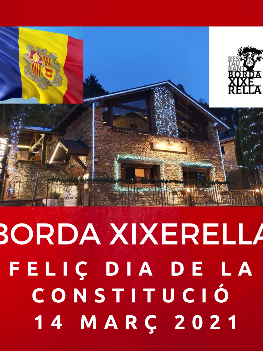 BORDA XIXERELLA FELIÇ DIA DE LA CONSTITUCIÓ ANDORRA 14 DE MARÇ DEL 2021