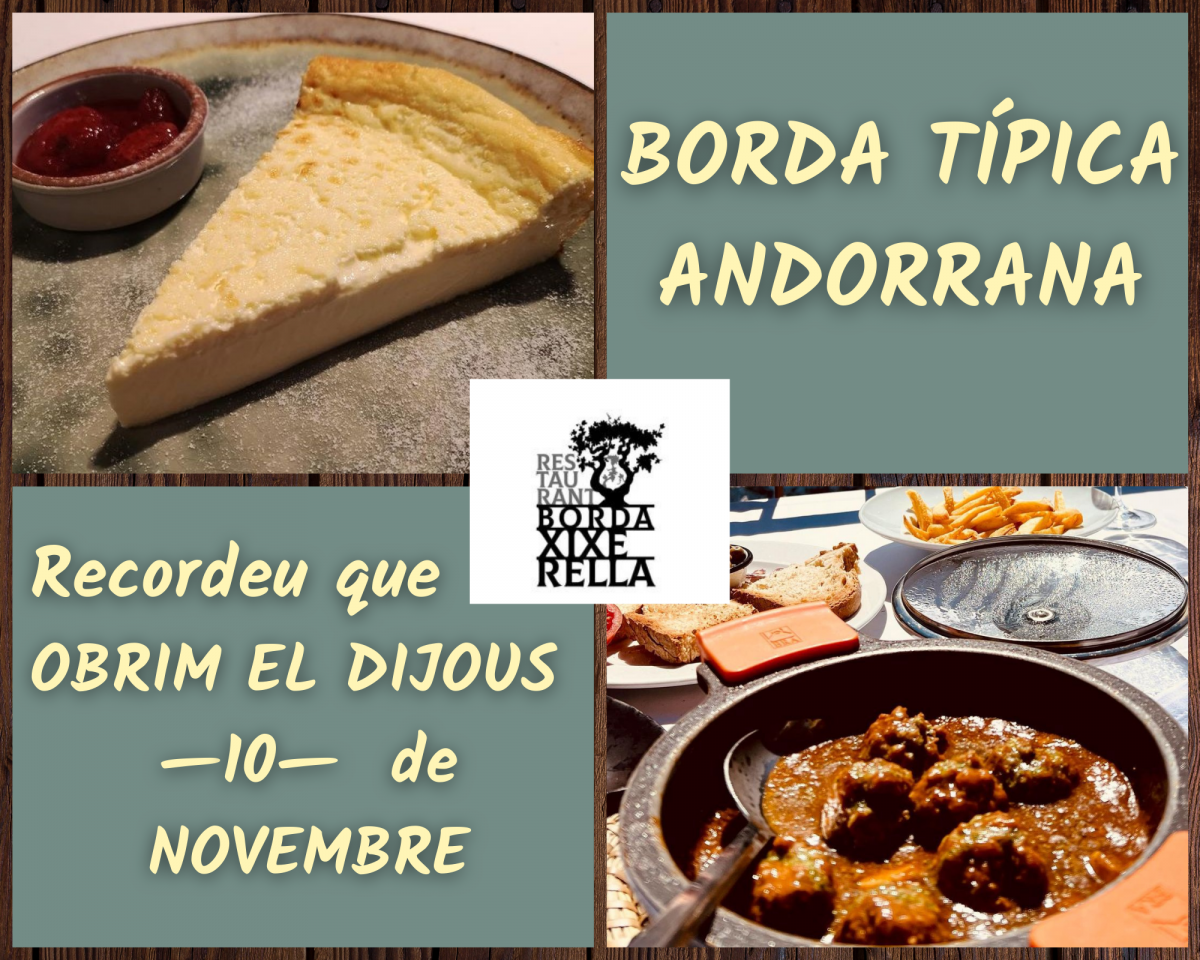 Restaurant Borda Xixerella | Aquest dijous dia 10 obrim, tornem de vacances amb ganes de retrobar-vos. Possiblement el millor Restaurant d'Andorra.