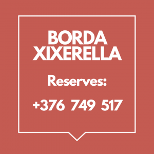 RESERVAS EN LA BORDA XIXERELLA POR LLAMADA TELEFONICA AL +376749517